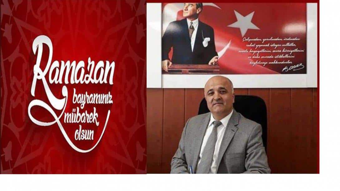 İlçe Milli Eğitim Müdürü Cevat ÇEVİK'in, Ramazan Bayramı Mesajı