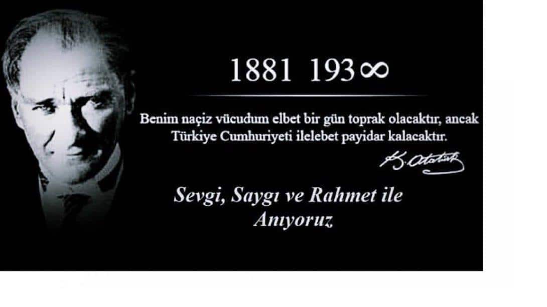 İlçe Milli Eğitim Müdürümüz Sayın Cevat ÇEVİK'in 10 Kasım Atatürk'ü Anma Günü Mesajı